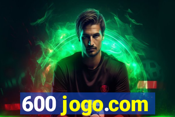 600 jogo.com